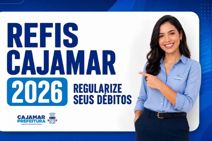 REFIS 2026 da Prefeitura de Cajamar permite regularização de débitos da dívida ativa