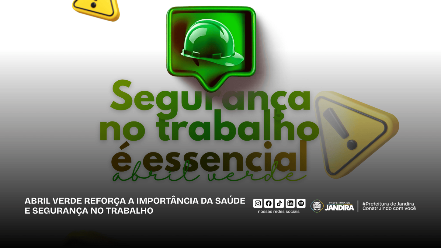 Abril Verde destaca a importância da saúde e segurança no trabalho